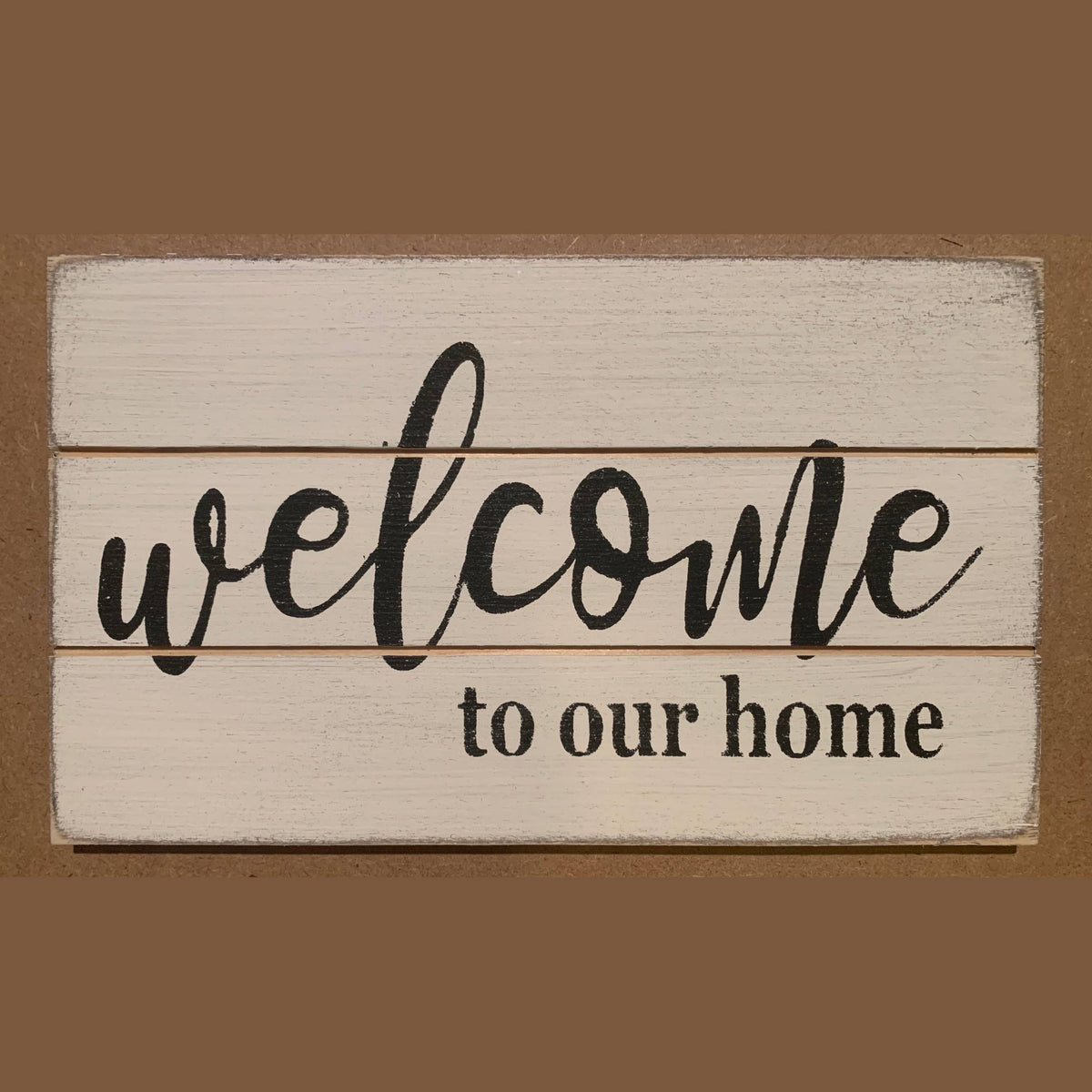 Welcome To Our Home Wooden Shelf Sitter - medium