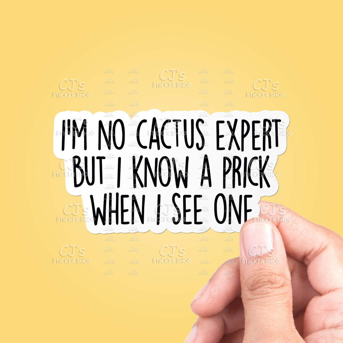 I'm No Cactus Expert But I Know A Prick When I See One: 5