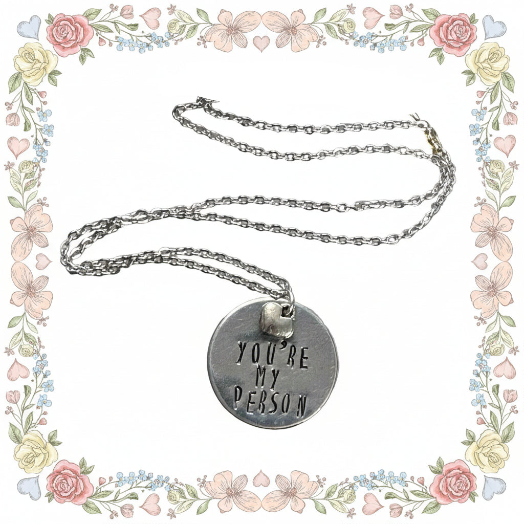 You're My Person - Hand Stamped Necklace