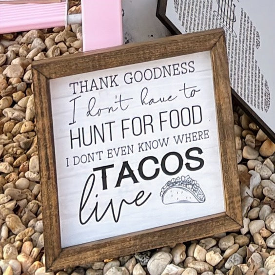 HUNT FOR FOOD, WHERE TACOS LIVE: 9"x9"