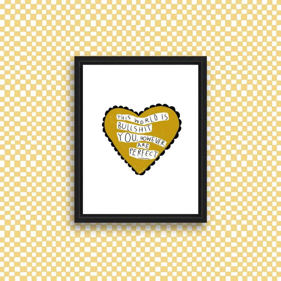 THIS WORLD IS BULLSHIT Art Print: 5x7