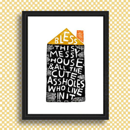BLESS THIS MESSY HOUSE Art Print: 8.5x11
