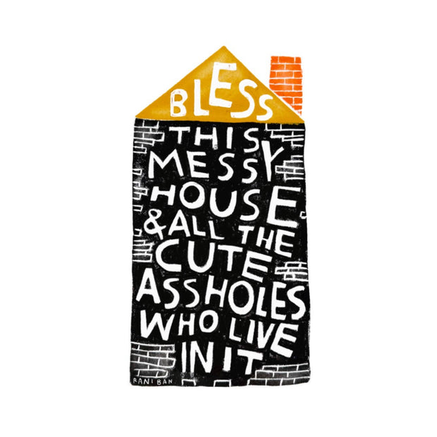 BLESS THIS MESSY HOUSE Art Print: 8.5x11 - THE SILVER RIPPLE