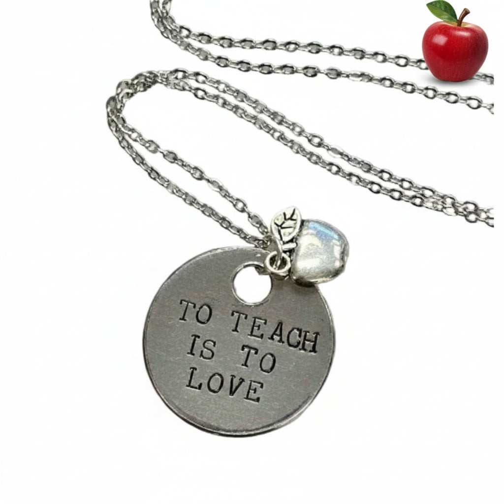 To Teach is to Love - Hand Stamped Necklace