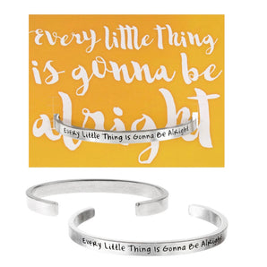 Quotable Cuff - Every Little Thing