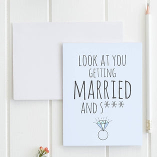 Look at You Getting Married & Sh*t - Card