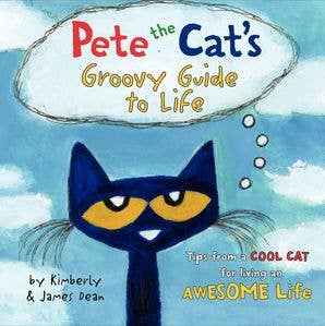 Pete the Cat's Groovy Guide to Life : James Dean