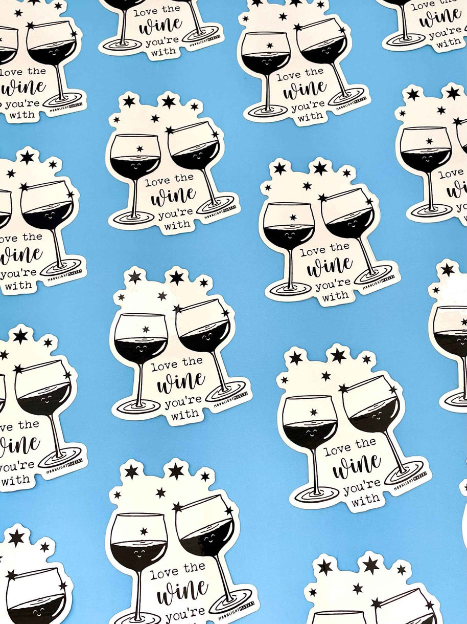 Love The Wine You're With - Stickers - CLOSEOUT SALE