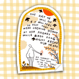 WHILE BIRDS SANG ABOVE OUR HEADS Sticker